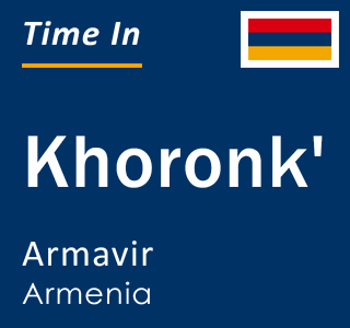 Current local time in Khoronk', Armavir, Armenia