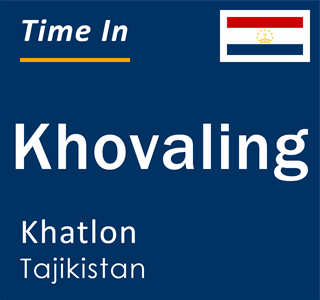 Current local time in Khovaling, Khatlon, Tajikistan