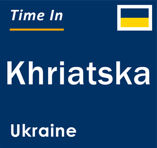 Current local time in Khriatska, Ukraine