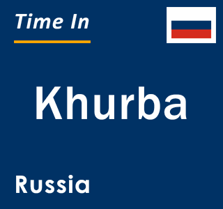 Current local time in Khurba, Russia