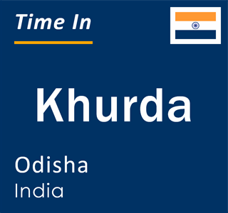 Current local time in Khurda, Odisha, India