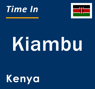 Current local time in Kiambu, Kenya