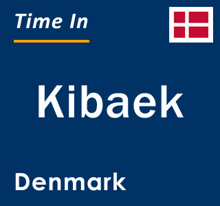 Current local time in Kibaek, Denmark