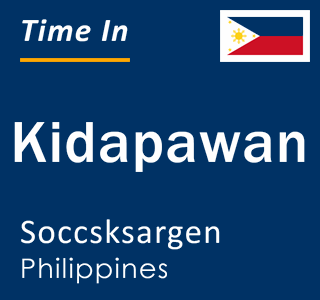 Current local time in Kidapawan, Soccsksargen, Philippines