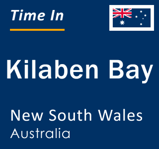 Current local time in Kilaben Bay, New South Wales, Australia