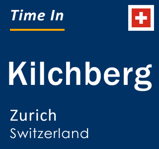 Current local time in Kilchberg, Zurich, Switzerland