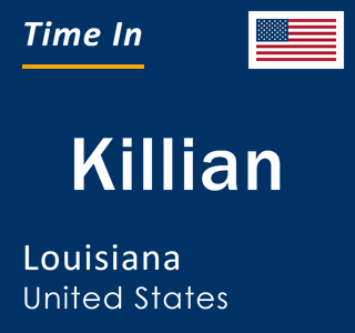 Current local time in Killian, Louisiana, United States