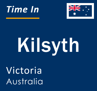 Current local time in Kilsyth, Victoria, Australia