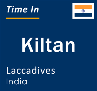 Current local time in Kiltan, Laccadives, India