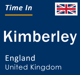 Current local time in Kimberley, England, United Kingdom