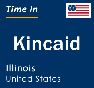 Current local time in Kincaid, Illinois, United States