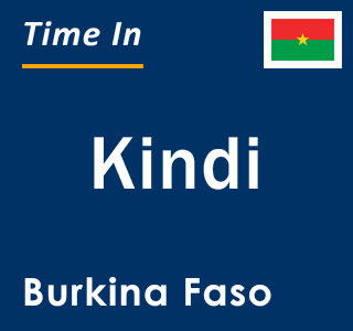 Current local time in Kindi, Burkina Faso