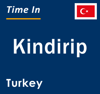 Current local time in Kindirip, Turkey