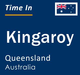 Current local time in Kingaroy, Queensland, Australia