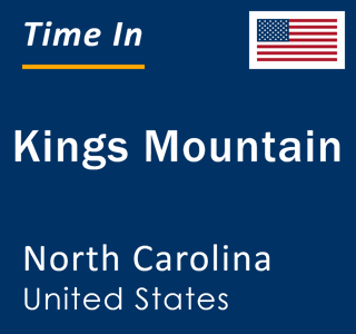 Current local time in Kings Mountain, North Carolina, United States