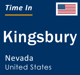Current time in Kingsbury, Nevada, United States