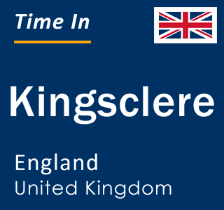 Current local time in Kingsclere, England, United Kingdom