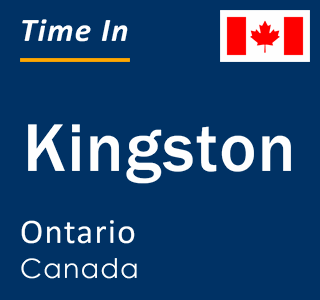 Current local time in Kingston, Ontario, Canada
