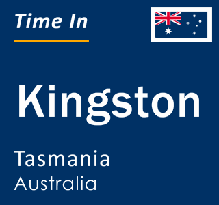 Current local time in Kingston, Tasmania, Australia