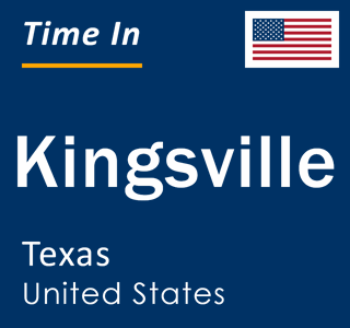 Current local time in Kingsville, Texas, United States