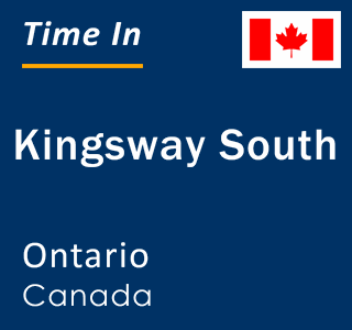 Current local time in Kingsway South, Ontario, Canada