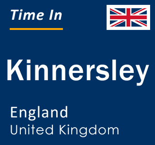 Current local time in Kinnersley, England, United Kingdom