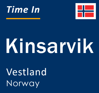 Current local time in Kinsarvik, Vestland, Norway