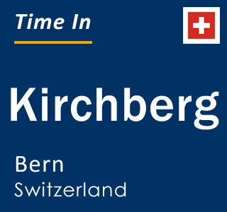 Current local time in Kirchberg, Bern, Switzerland