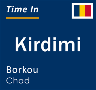 Current local time in Kirdimi, Borkou, Chad