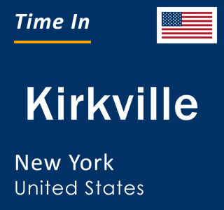 Current local time in Kirkville, New York, United States