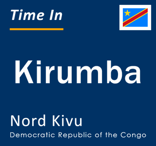 Current local time in Kirumba, Nord Kivu, Democratic Republic of the Congo