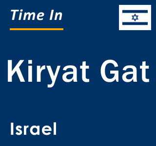 Current local time in Kiryat Gat, Israel