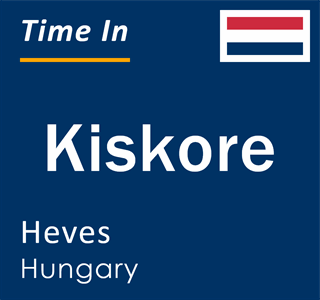 Current local time in Kiskore, Heves, Hungary