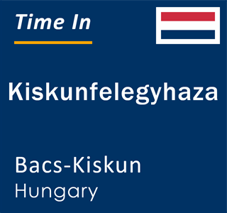 Current local time in Kiskunfelegyhaza, Bacs-Kiskun, Hungary