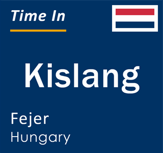 Current local time in Kislang, Fejer, Hungary