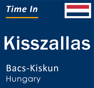 Current local time in Kisszallas, Bacs-Kiskun, Hungary