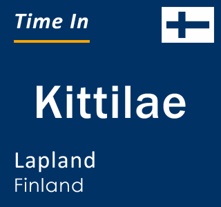 Current local time in Kittilae, Lapland, Finland