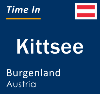 Current local time in Kittsee, Burgenland, Austria
