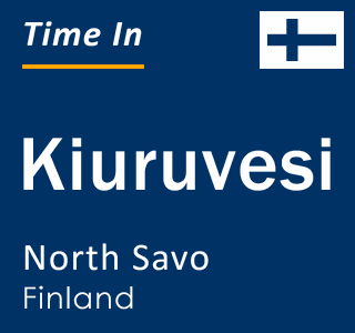 Current local time in Kiuruvesi, North Savo, Finland