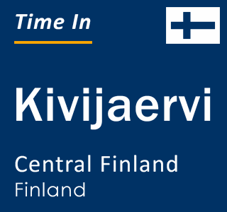Current local time in Kivijaervi, Central Finland, Finland