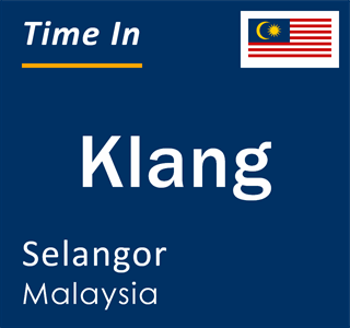 Current time in Klang, Selangor, Malaysia