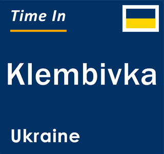 Current local time in Klembivka, Ukraine