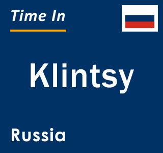 Current local time in Klintsy, Russia