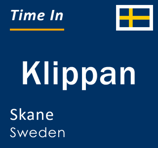 Current local time in Klippan, Skane, Sweden