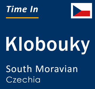 Current local time in Klobouky, South Moravian, Czechia