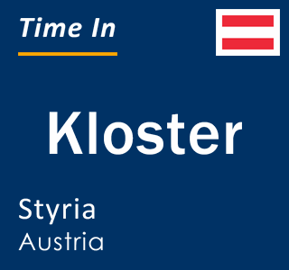 Current local time in Kloster, Styria, Austria