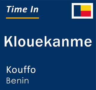 Current local time in Klouekanme, Kouffo, Benin