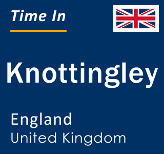 Current local time in Knottingley, England, United Kingdom