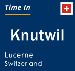 Current local time in Knutwil, Lucerne, Switzerland