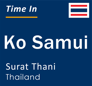 Current local time in Ko Samui, Surat Thani, Thailand